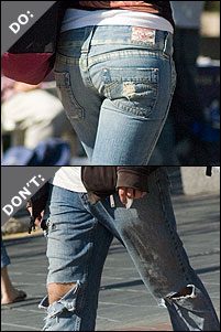 Jeans: slightly worn look is in; homemade ventilation flaps are not.