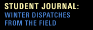 Student Journal: winter dispatches from the field