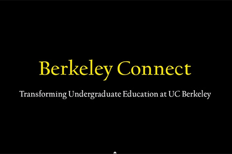 Black background with text 'Berkeley Connect, Transforming Undergraduate Education at UC Berkeley